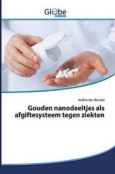 Gouden nanodeeltjes als afgiftesysteem tegen ziekten