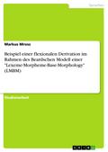 Beispiel einer flexionalen Derivation im Rahmen des Beardschen Modell  einer "Lexeme-Morpheme-Base-Morphology" (LMBM)