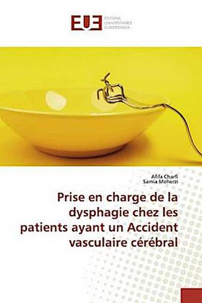 Prise en charge de la dysphagie chez les patients ayant un Accident vasculaire cérébral