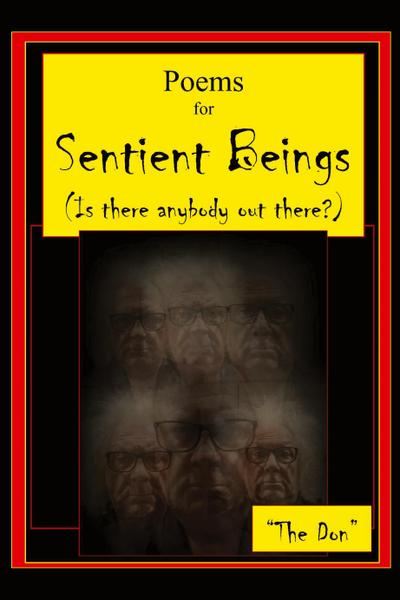Poems for Sentient Beings (Is there anybody out there?)