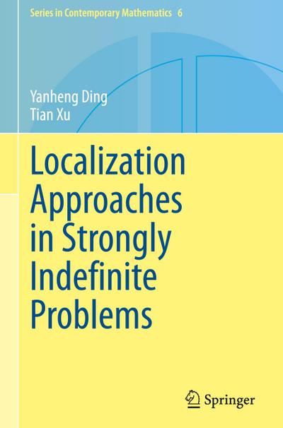 Localization Approaches in Strongly Indefinite Problems