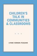 Children’s Talk in Communities and Classrooms