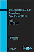 Processing of Nanoparticle Materials and Nanostructured Films