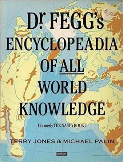 Dr. Fegg’s Encyclopaedia of All World Knowledge