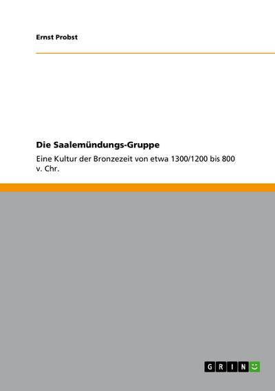 Die Saalemündungs-Gruppe - Ernst Probst
