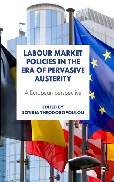 Labour market policies in the era of pervasive austerity
