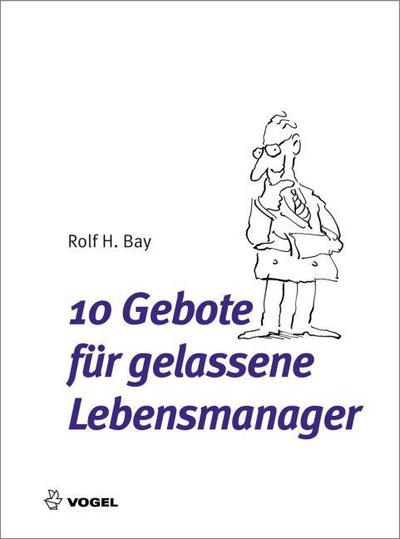 10 Gebote für gelassene Lebensmanager