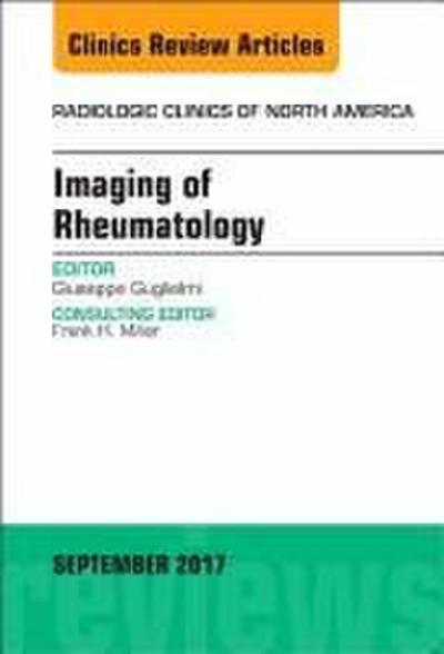 Imaging of Rheumatology, an Issue of Radiologic Clinics of North America