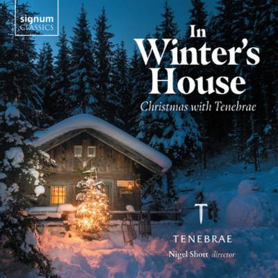 In Winter’s House-Christmas with Tenebrae