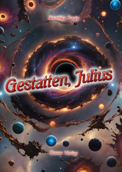 Gestatten, Julius