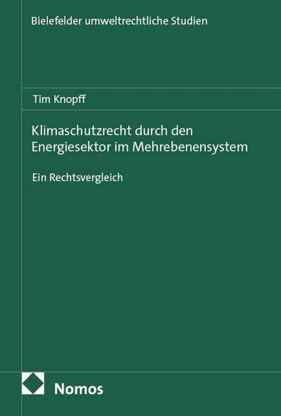 Klimaschutzrecht durch den Energiesektor im Mehrebenensystem