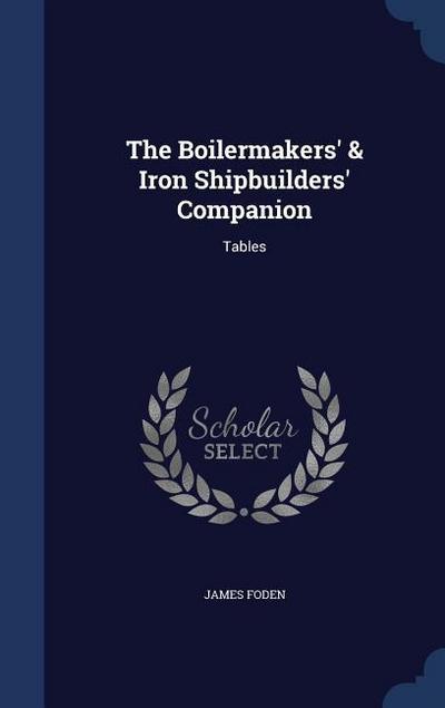 The Boilermakers’ & Iron Shipbuilders’ Companion