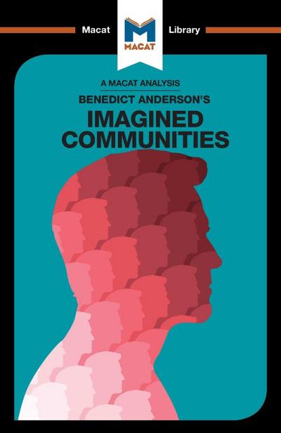 An Analysis of Benedict Anderson’s Imagined Communities
