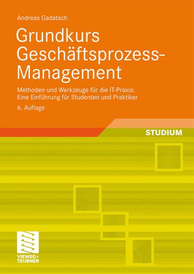 Grundkurs Geschäftsprozess-Management