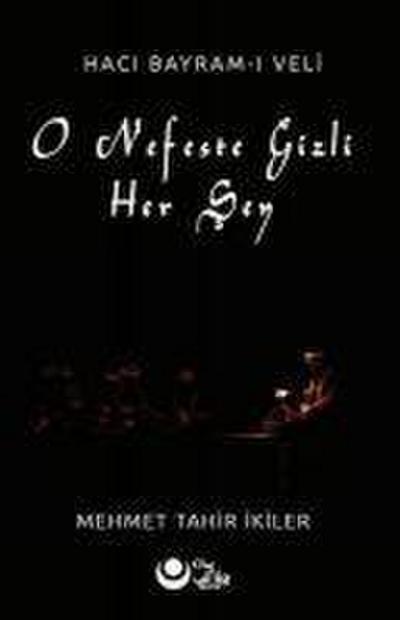 O Nefeste Gizli Her Sey