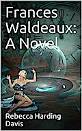 Frances Waldeaux: A Novel