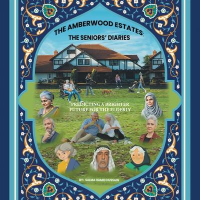 The Amberwood Estates: the Seniors’ Diaries