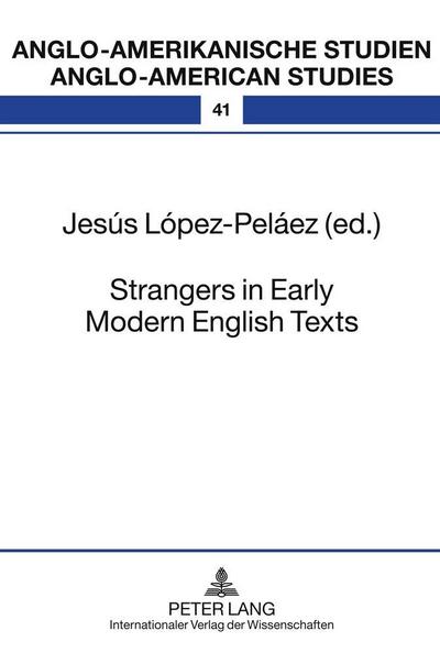 Strangers in Early Modern English Texts
