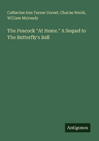 The Peacock "At Home." A Sequel to The Butterfly’s Ball