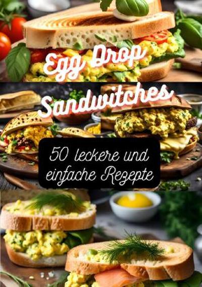 Egg Drop Sandwitches