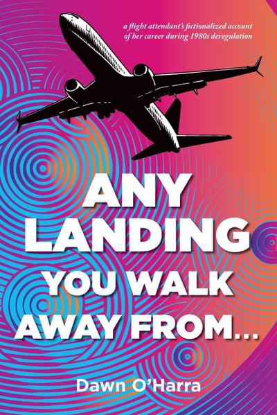 Any Landing You Walk Away From...