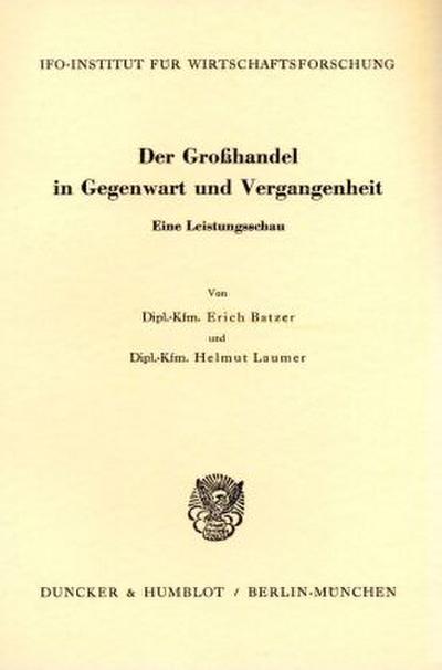 Der Großhandel in Gegenwart und Vergangenheit.
