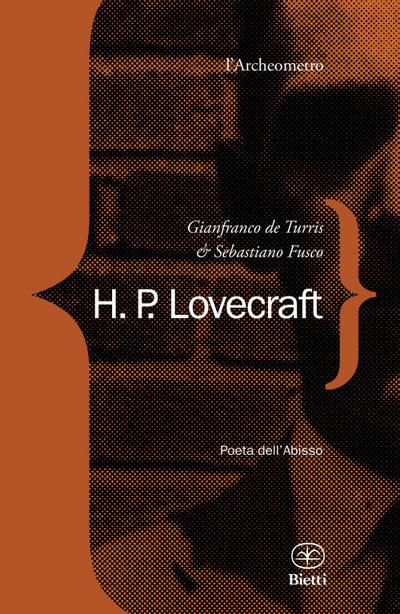 H. P. Lovecraft. Poeta dell’abisso