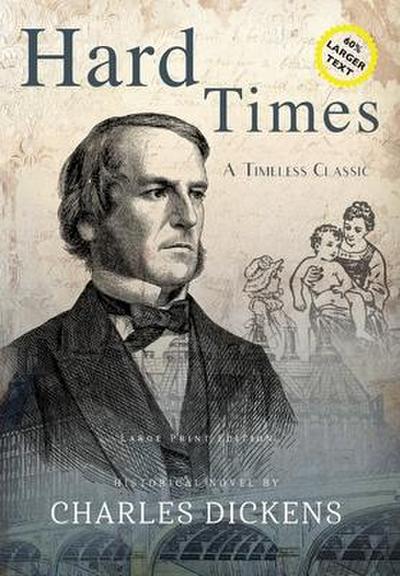 Hard Times (Annotated, LARGE PRINT)