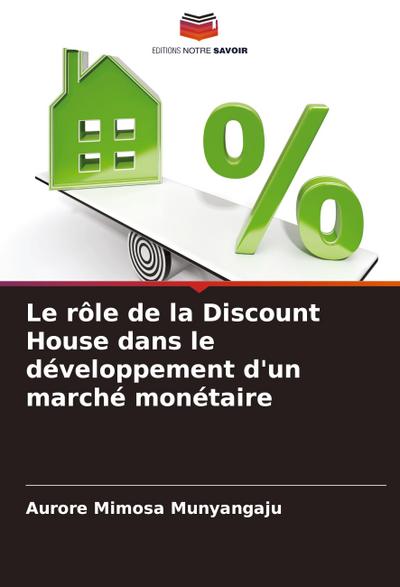 Le rôle de la Discount House dans le développement d’un marché monétaire
