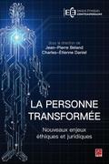 La personne transformée. Nouveaux enjeux éthiques et juridiques