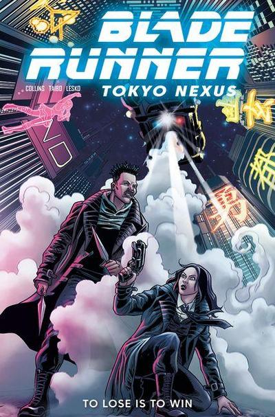 Blade Runner: Tokyo Nexus: To Lose Is to Win Vol.2