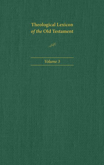 Theological Lexicon of the Old Testament, Volume 3