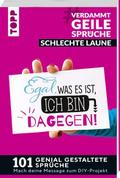 VerdammtGeileSprüche SCHLECHTE LAUNE. Egal was es 