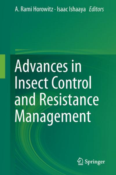 Advances in Insect Control and Resistance Management