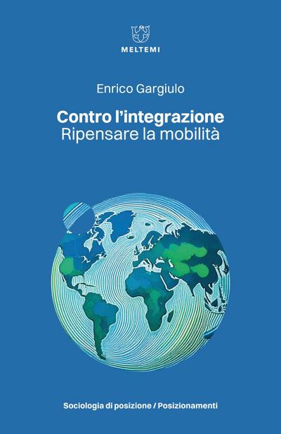 Contro l’integrazione. Ripensare la mobilità