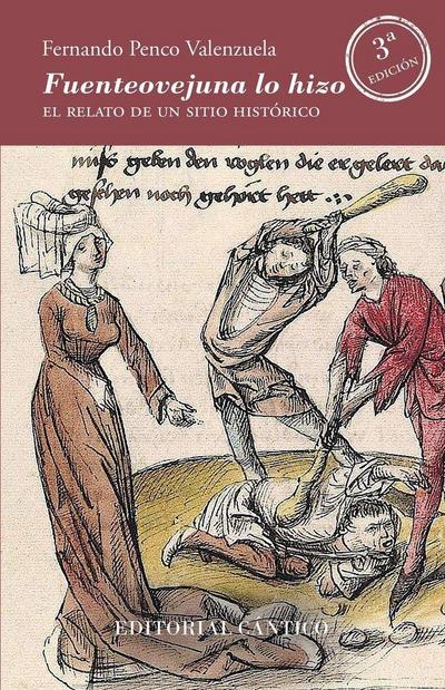 Fuenteovejuna lo hizo : el relato de un sitio histórico