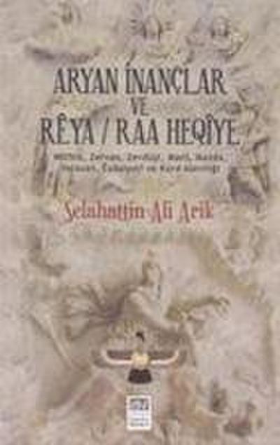 Ali Arik, S: Aryan Inanclar ve Reya Raa Heqiye