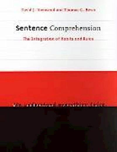 Sentence Comprehension: The Integration of Habits and Rules