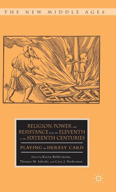 Religion, Power, and Resistance from the Eleventh to the Sixteenth Centuries