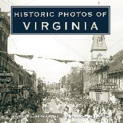 HISTORIC PHOTOS OF VIRGINIA
