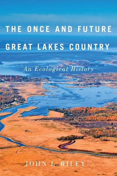 Once and Future Great Lakes Country