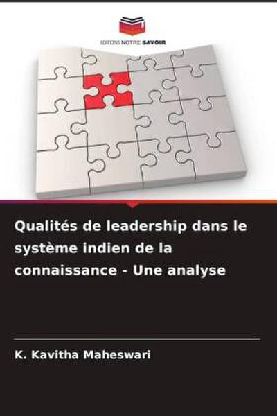 Qualités de leadership dans le système indien de la connaissance - Une analyse