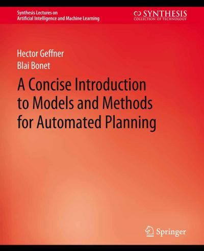 A Concise Introduction to Models and Methods for Automated Planning