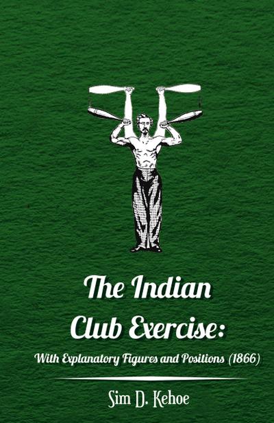 The Indian Club Exercise