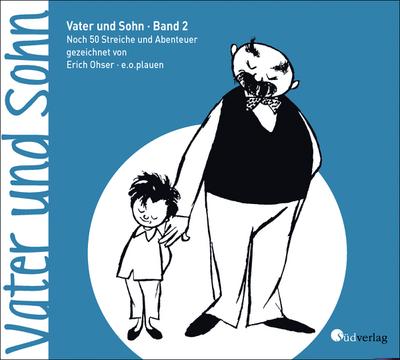 Vater und Sohn »Klassiker«, Band 2: Noch 50 Streiche und Abenteuer. Liebevoll gestaltet, im Sonderformat.