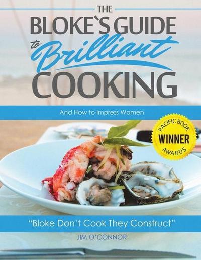 The Bloke’s Guide to Brilliant Cooking