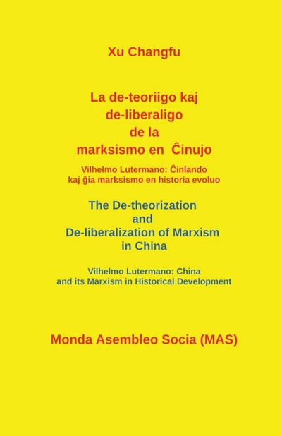 La de-teoriigo kaj de-liberaligo de la marksismo en ¿inujo.