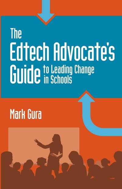 Edtech Advocate’s Guide to Leading Change in Schools