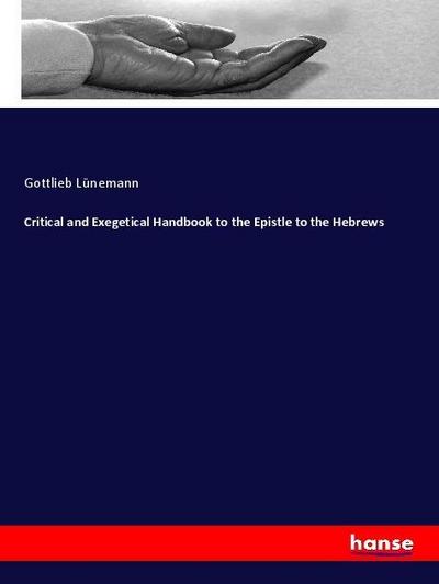 Critical and Exegetical Handbook to the Epistle to the Hebrews