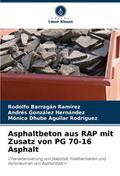 Asphaltbeton aus RAP mit Zusatz von PG 70-16 Aspha